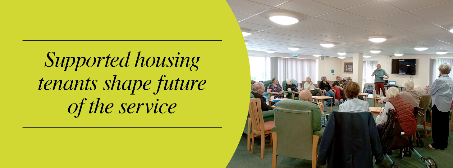 Supported housing tenants shape future of the service
