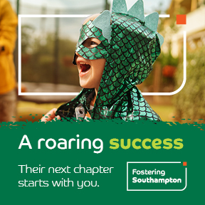 A child in a dinosaur costume with text: A roaring success. Their next chapter starts with you. Fostering Southampton logo